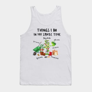 Things I Do In My Spare Time, Plant Lover Gift Tank Top